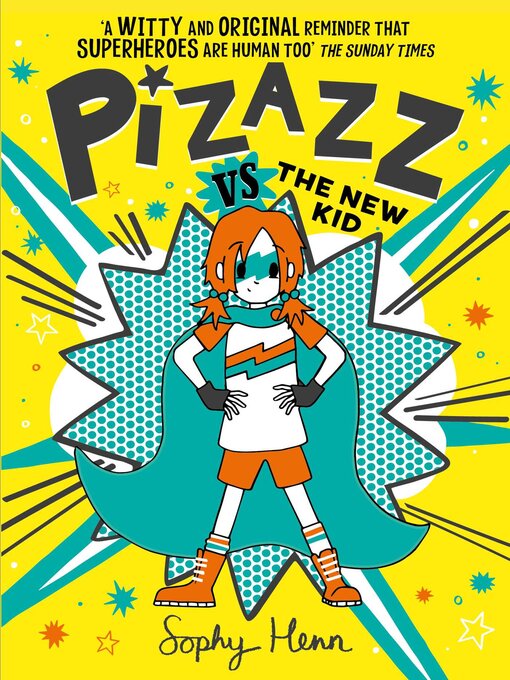 Title details for Pizazz vs the New Kid by Sophy Henn - Wait list